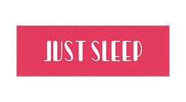Just Sleep